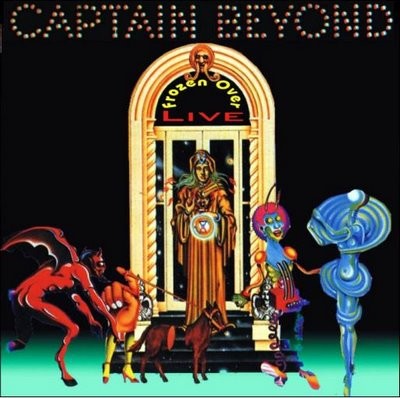 Captain Beyond - Frozen Over 1973 (bootleg)