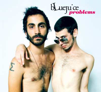 Bluejuice - 2007 - Problems
