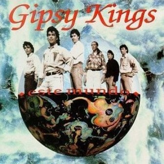 Gipsy Kings - Este Mundo 1991