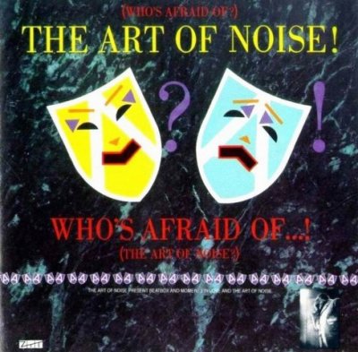 Art Of Noise - Who's Afraid of The Art of Noise? 1984