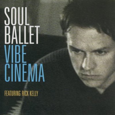 Soul Ballet - Vibe Cinema (2000)
