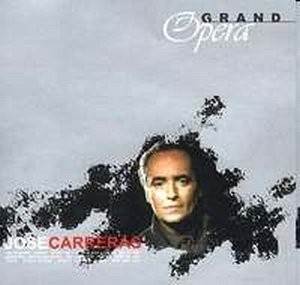 Jose Carreras - Grand Opera (2004)