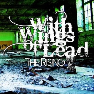 With Wings Of Lead - The Rising (2008)