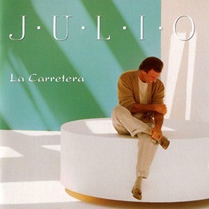 Julio Iglesias - La Carretera (1995)