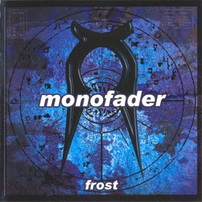 MONOFADER - Frost (2005)