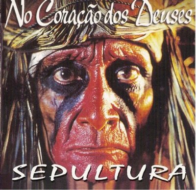 Sepultura - No Coracao Dos Deuses / In The Heart Of The Gods (2002)