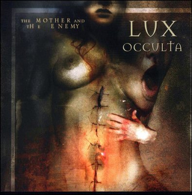 Lux Occulta - The Mother And The Enemy (2001)