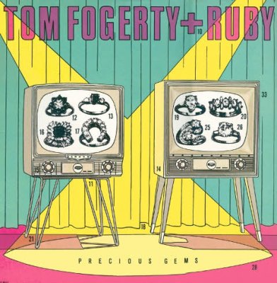 Tom Fogerty & Ruby - Precious Gems 1984