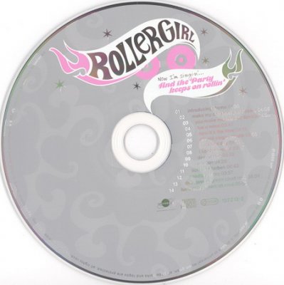 Rollergirl - Now I'm Singin'. And The Party Keeps On Rollin 2000