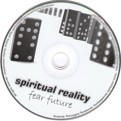 Spiritual Reality - Fear Future 2005