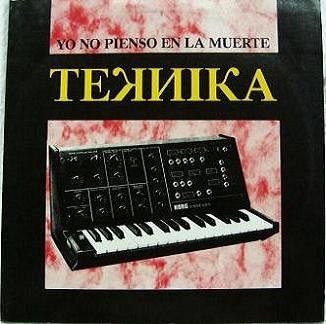 Teknika - Yo No Pienso En La Muerte 1991