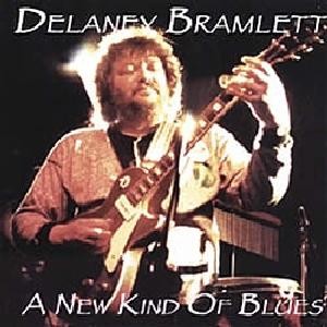 Delaney Bramlett - A New Kind Of Blues (2007)