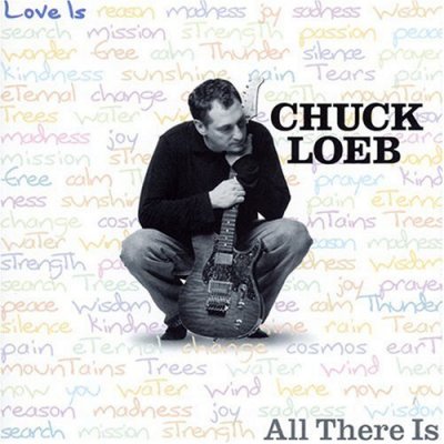 Chuck Loeb - All There Is 2002