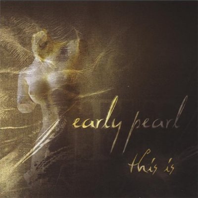 Early Pearl - This is (2008)