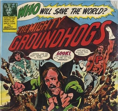 The Mighty Groundhogs - Who Will Save The World 1972