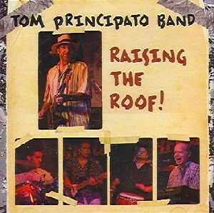 Tom Principato - Raising The Roof (2008) (Lossless)