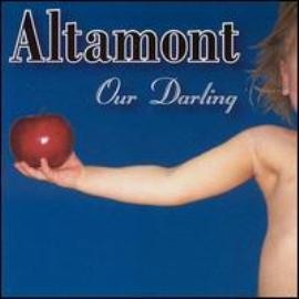 Altamont - Our Darling 2001