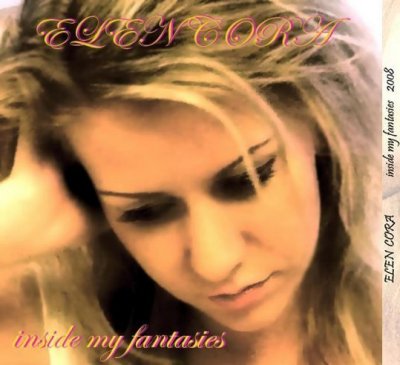 Elen Cora - Inside My Fantasies (2008)