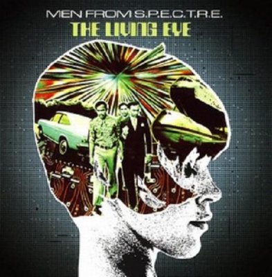 MEN FROM S.P.E.C.T.R.E. - The Living Eye 2007