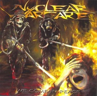 Nuclear Warfare - We Come In Peace (2006)