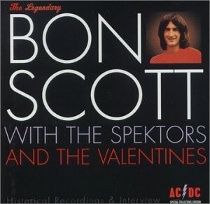Bon Scott - With The Spektors and The Valentines (1999)