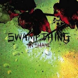 Swamp Thing - In Shame (2009)