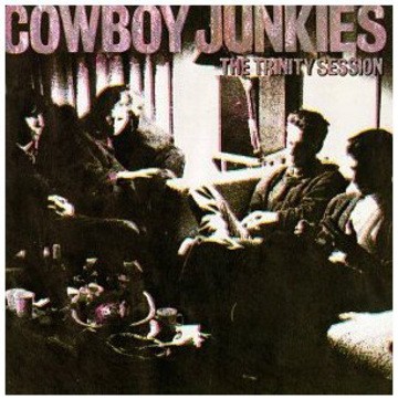 Cowboy Junkies - The Trinity Session (1988)