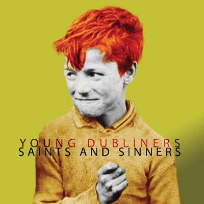 Young Dubliners - Saints And Sinners (2009)