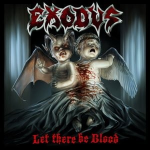 Exodus - Let There Be Blood (2008)