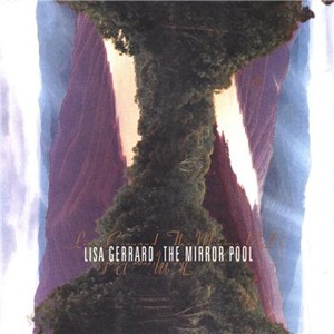 Lisa Gerrard - The Mirror Pool 1995
