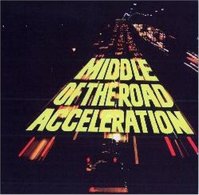 Middle Of The Road - Acceleration 1971