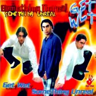 Get Wet - Something Unreal (SP) (1996)