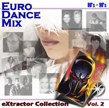 VA - Euro Dance Mix - eXtractor Collection Vol.02 (2008)