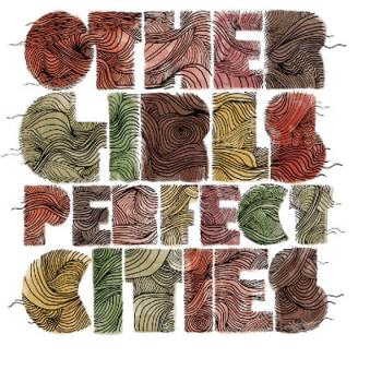 Other Girls - Perfect Cities (2009)