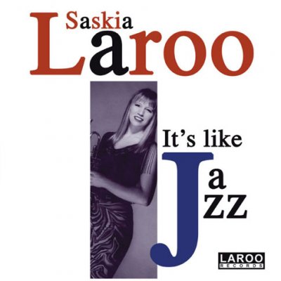 Saskia Laroo - It's like Jazz (1994)