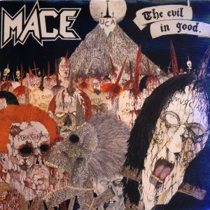Mace - The Evil in Good 1987