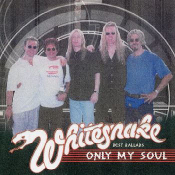 Whitesnake - Only My Soul - Best Of Ballads (2002)FLAC + MP3)