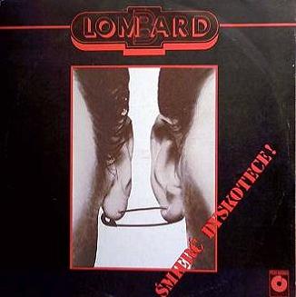 Lombard - Smierc Dyskotece! 1983