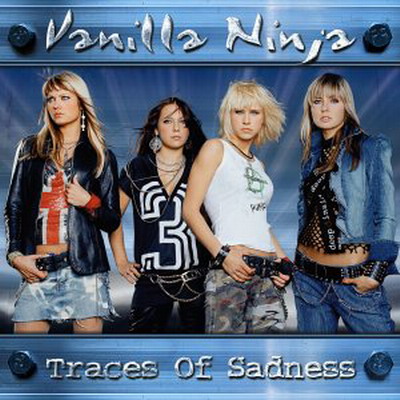 Vanilla Ninja - Traces Of Sadness (2004)