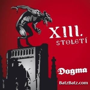 XIII. Stoleti - Dogma 2009