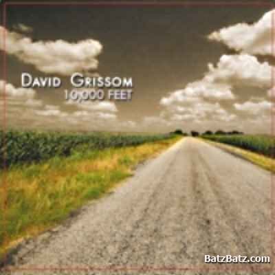 David Grissom - 10000 Feet (2009)