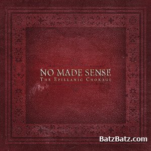 No Made Sense - The Epillanic Choragi 2009
