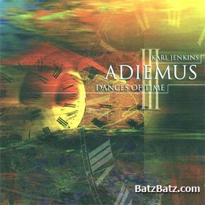 Karl Jenkins - Adiemus III: Dances of Time 1998