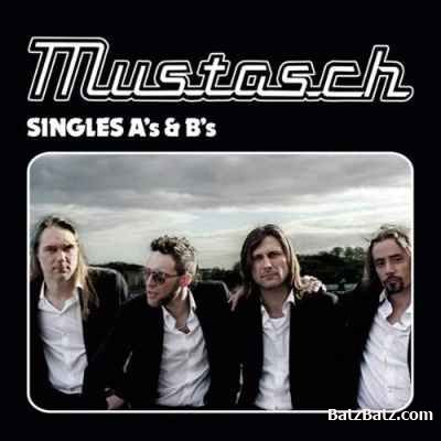 Mustasch - Singles A's & B's (2009)