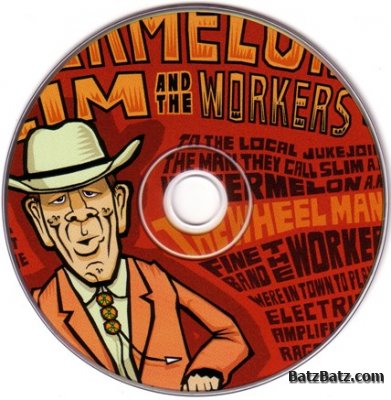 Watermelon Slim & The Workers - The Wheel Man 2007