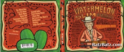 Watermelon Slim & The Workers - The Wheel Man 2007