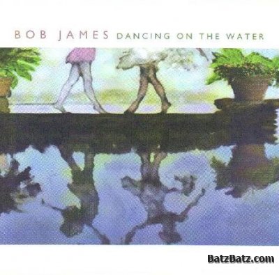 Bob James  Dancing on the water (2001)