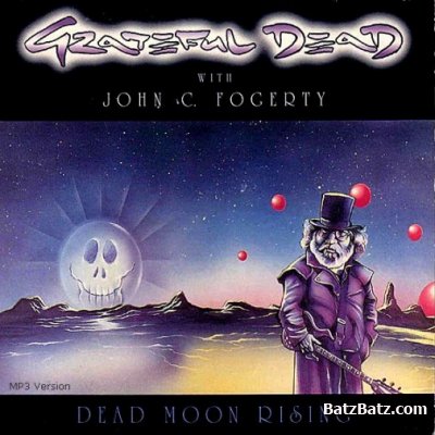 Grateful Dead  & John Fogerty - Dead Moon Rising 1991