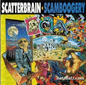 Scatterbrain - Scamboogery 1991