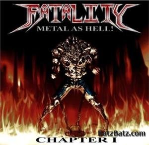Fatality - Metal As Hell!: Chapter I (2008)